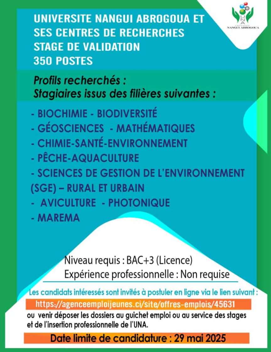 UNIVERSITE NANGUI ABROGOUA ET SES CENTRES DE RECHERCHES STAGE DE VALIDATION 	350 POSTES